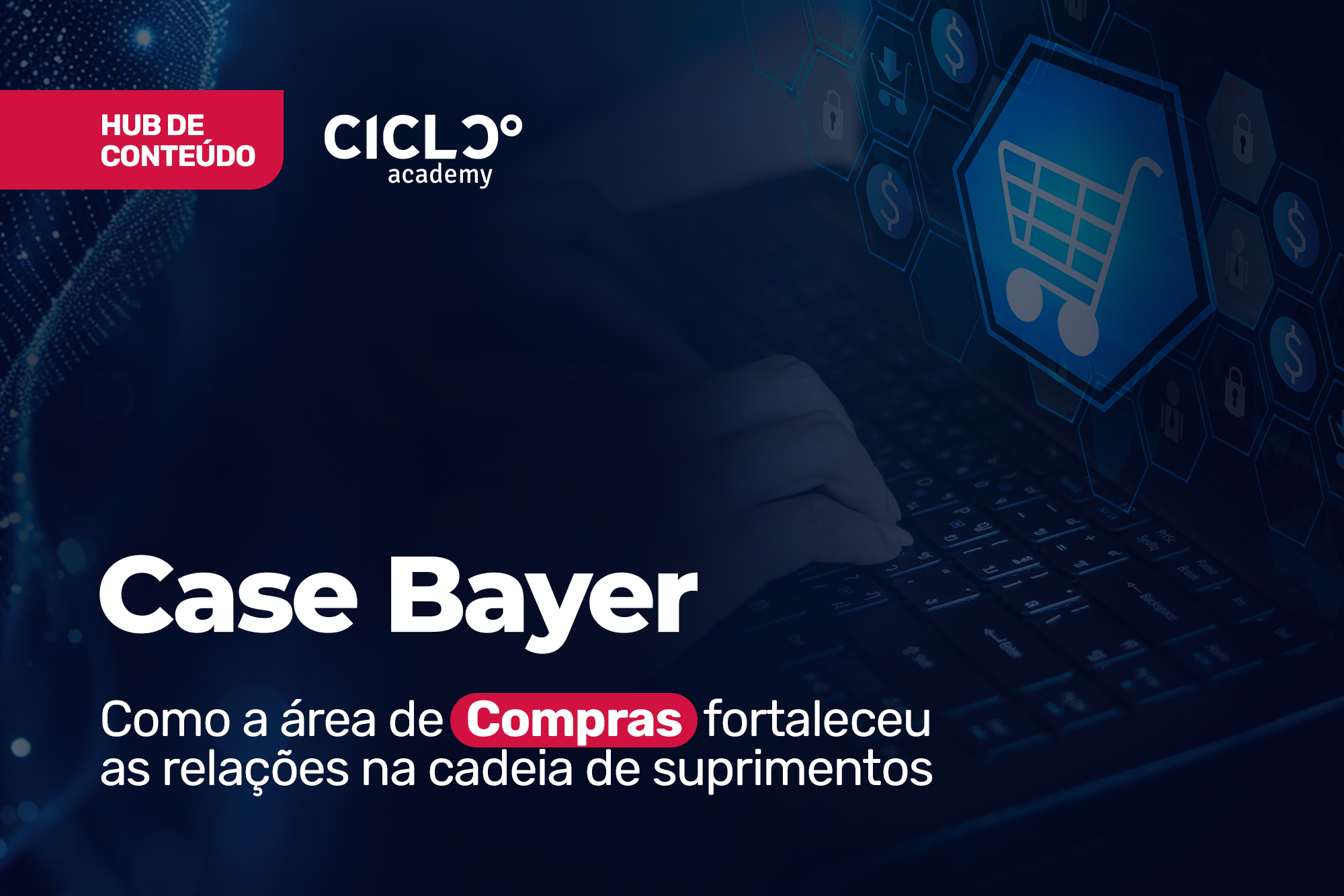 Case Bayer: como a área de Compras fortaleceu as relações na cadeia de suprimentos