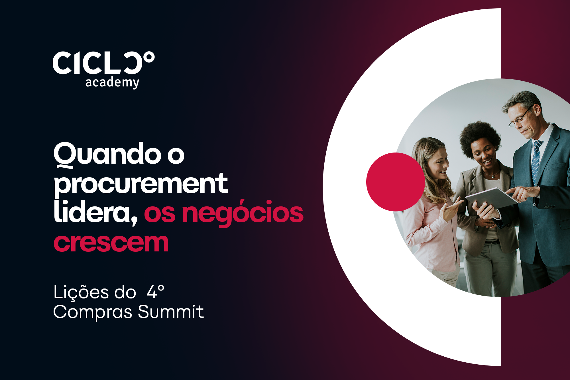 Quando o procurement lidera, os negócios crescem: lições do 4º Compras Summit